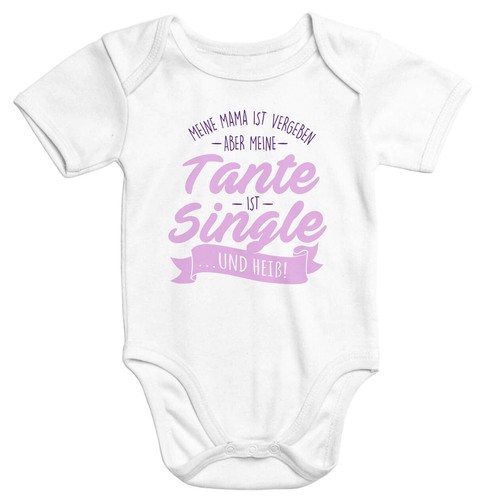 Kurzarm Baby Body Meine Mama ist vergeben aber meine Tante ist single und heiß
