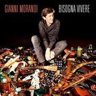 Bisogna Vivere by Gianni Morandi (CD, Oct-2013, Sony Music)