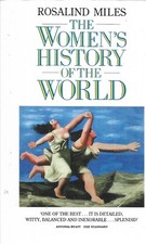 The Women's History of the World - Rosalind Miles
