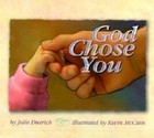 God Chose You by J Deitrich (Hardback)
