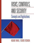 Risks, Controls, and Security: Concepts and Applications by Vasant Raval, Ashok Fichadia (Hardback, 2007)