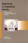 Negotiating an Anglophone Identity: A Study of the Politics of Recognition and Representation in Cameroon by Francis B. Nyamnjoh, Piet Konings (Paperback, 2003)
