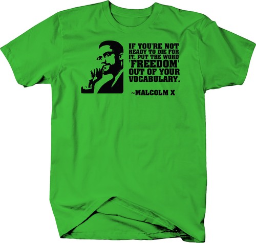 Malcolm X Ready to Die for Freedom Quote Color T-Shirt