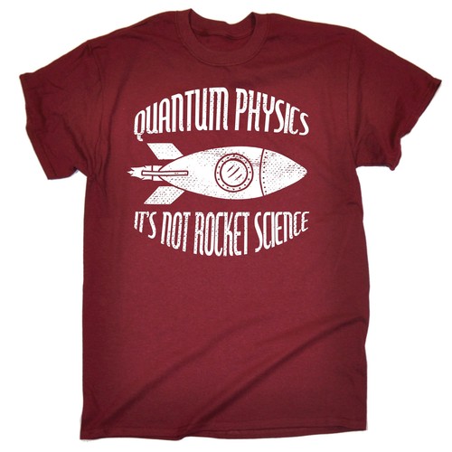 La fisica quantistica la sua non SCIENZA aerospaziale T-shirt fisico Divertente Regalo Di Compleanno