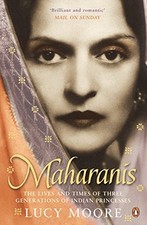 Maharanis: The Lives and Times of Three Generations of - Paperback NEW Moore, L