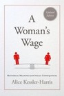 A Woman's Wage: Historical Meanings and Social Consequences by Professor of History Alice Kessler-Harris (Paperback, 2014)