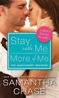 Stay with Me / More of Me by Samantha Chase (Paperback / softback, 2015)