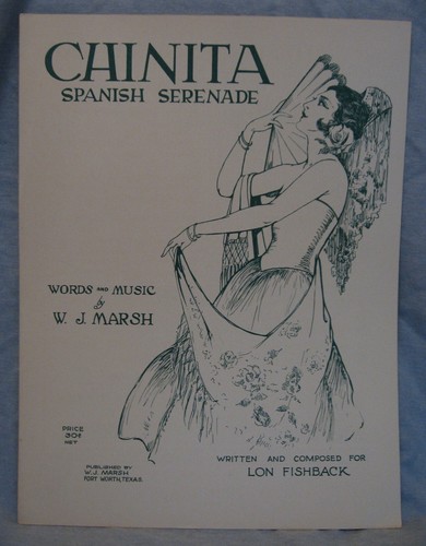 Original 1927 Sheet Music /"Chinita Spanish Serenade/" by WJ Marsh of Ft Worth TX