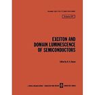Exciton and Domain Luminescence of Semiconductors by Springer-Verlag New York Inc. (Paperback, 2012)