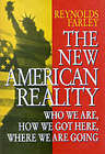 The New American Reality: Who We are, How We Got Here, Where We are Going by Reynolds Farley (Hardback, 1996)