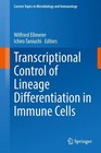 Transcriptional Control of Lineage Differentiation in Immune Cells (2014, Gebundene Ausgabe)