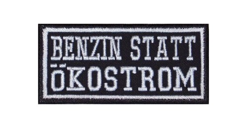 Benzin Statt Ökostrom Patch Aufnäher Badge Biker Heavy Rocker Bügelbild Kutte