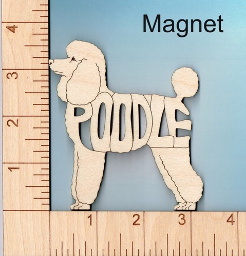 Poodle Dog laser cut and engraved wood Magnet Great Gift Idea