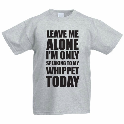 Dog Funny Gift Idea Children/'s T-Shirt SPEAKING TO MY WHIPPET Pet