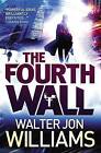 The Fourth Wall by Walter Jon Williams (Paperback / softback, 2012)