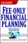 Fee-only Financial Planning: How to Make it Work for You by John E. Sestina (Hardback, 2001)