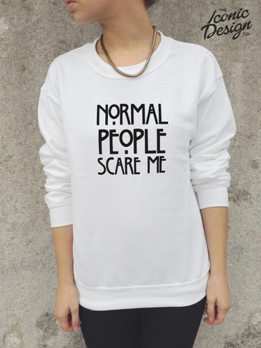 * NORMAL PEOPLE SCARE ME Jumper Top Sweater Sweatshirt Slogan Blogger *