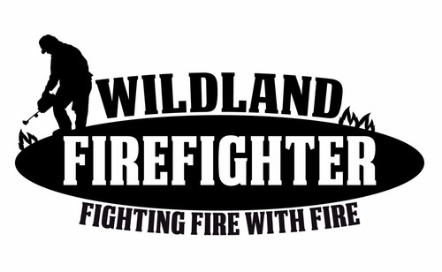 Wildland Firefighter Vinyl Decal Sticker Window Glass Car Truck