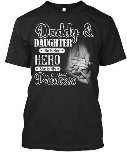 Details about / Sensational Daddy Daughter /& He Is Her Hero She His Standard Unisex T-shirt