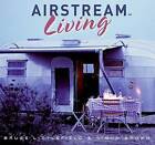 Airstream Living by Bruce Littlefield (Paperback / softback, 2007)