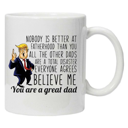 Vatertag Kaffeetasse Nobody is better at fatherhood than you says Donald Trump