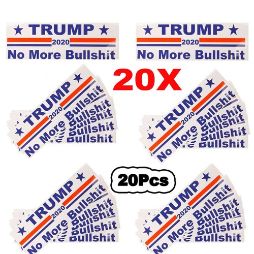 20X Donald Trump 2020 Keep America Great No More Bullshit Car Bumper Stickers
