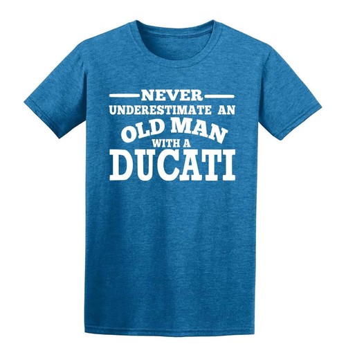 Ducati Never Underestimate An Old Man Mens T-Shirt