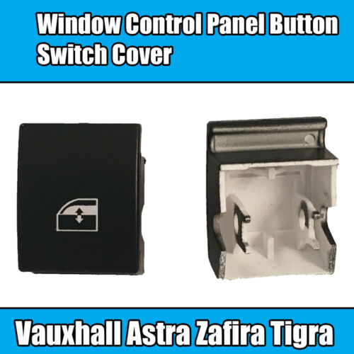 1x For Vauxhall Astra Zafira Tigra Window Control Panel Button Switch Cover