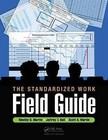 The Standardized Work Field Guide by Jeffrey T. Bell, Scott A. Martin, Timothy D. Martin (Paperback, 2016)
