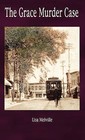 The Grace Murder Case by Lisa Melville (Hardback, 2010)