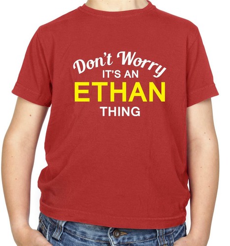 Custom Name Don/'t Worry It/'s an ETHAN Thing Surname Kids T-Shirt Family