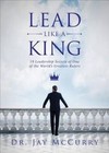 Lead Like a King by Dr Jay McCurry (Paperback / softback, 2015)
