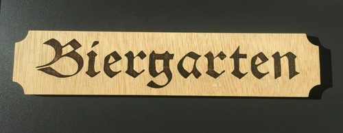 Wood Sign ~ 19/" x 4/" x 1//2/" Laser engraved and CNC cut BIERGARTEN