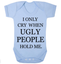 Novelty /'I only cry when ugly people hold me/' Blue bodysuit//vest