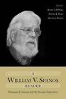 A William V. Spanos Reader: Humanist Criticism and the Secular Imperative by Northwestern University Press (Hardback, 2015)