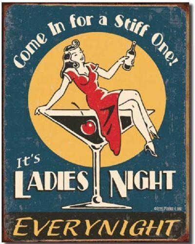 Come in For a Stiff One Ladies Night TIN SIGN metal poster beer bar decor 1298