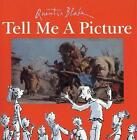 Tell Me a Picture by Quentin Blake (Paperback, 2006)