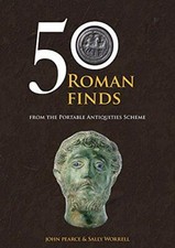 50 Roman Finds from the Portable Antiquities Scheme. Worrell 9781445686844**