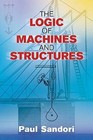 Logic of Machines and Structures by Paul Sandori (Paperback, 2016)