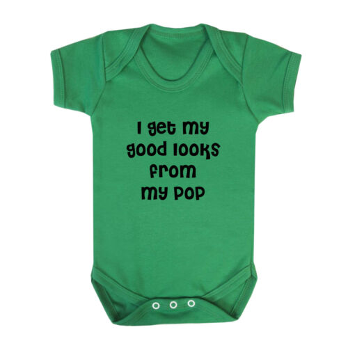 I Get My Good Looks From My Pop Cotton Baby Bodysuit One Piece