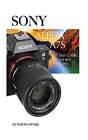 Sony Alpha A7s: An Easy Guide to the Best Features by Joseph Spark (Paperback / softback, 2015)