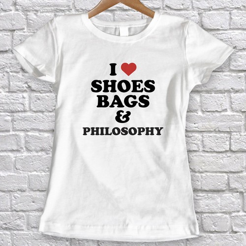 Love Philosophy and Shoes Fitted T-shirt Feminist Funny Slogan 100/% Cotton S-2XL
