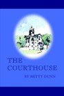 The Courthouse 9781418431976 by Betty Dunn Book