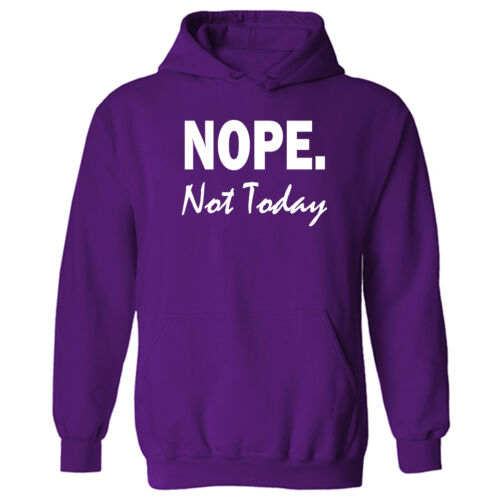 Nope Not Today Funny Lazy Antisocial Slogan Unisex Pullover Hoodie NEW