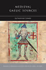 Medieval Gaelic Sources by Katharine Simms (Hardback, 2009)