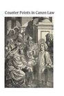 Counter Points in Canon Law by Rev S B Smith (Paperback / softback, 2014)