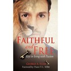 Faithful and Free by George A Elias (Hardback, 2012)