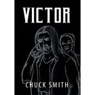 Victor by Chuck Smith (Hardback, 2013)