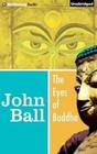 The Eyes of Buddha by John Ball (CD-Audio, 2015)