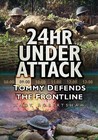 24hr Under Attack: Tommy Defends the Frontline by Andrew Robertshaw (Paperback, 2013)